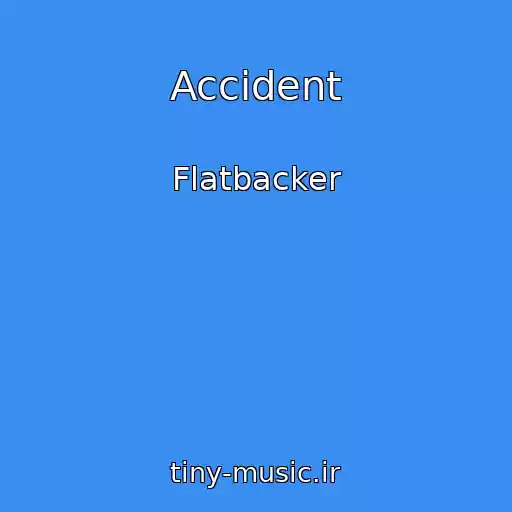 کاور آهنگ Accident از Flatbacker