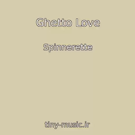کاور آهنگ Ghetto Love از Spinnerette