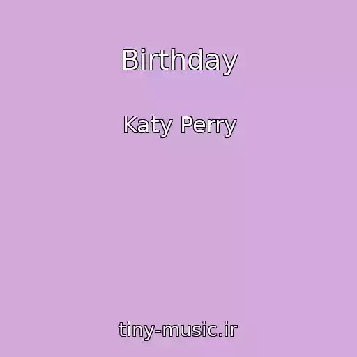 کاور آهنگ Birthday از Katy Perry