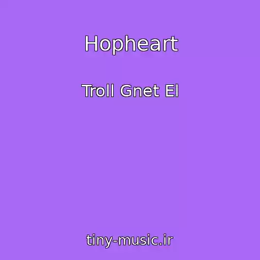 کاور آهنگ Hopheart از Troll Gnet El