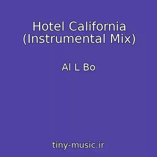 کاور آهنگ Hotel California (Instrumental Mix) از Al L Bo