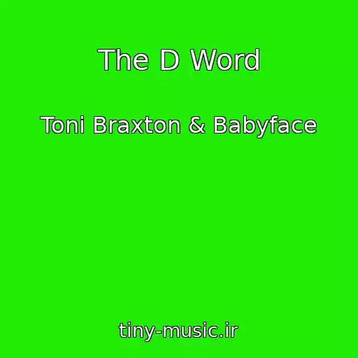 کاور آهنگ The D Word از Toni Braxton & Babyface