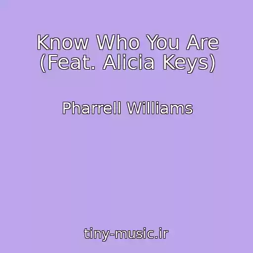 کاور آهنگ Know Who You Are (Feat. Alicia Keys) از Pharrell Williams