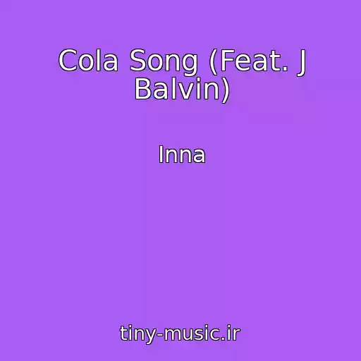 کاور آهنگ Cola Song (Feat. J Balvin) از Inna