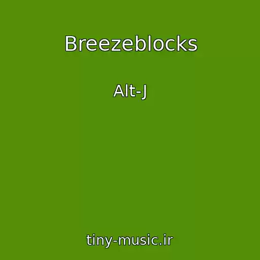 کاور آهنگ Breezeblocks از Alt-J