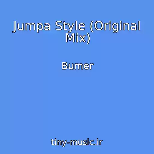 کاور آهنگ Jumpa Style (Original Mix) از Bumer