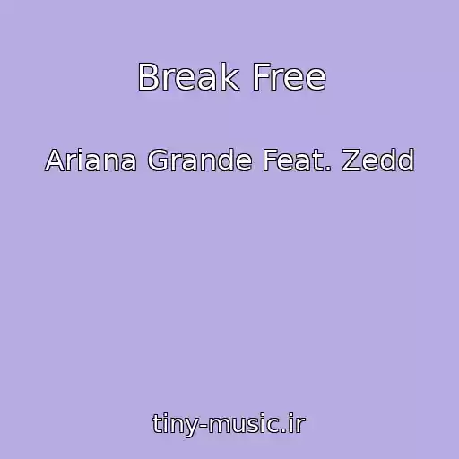 کاور آهنگ Break Free از Ariana Grande Feat. Zedd