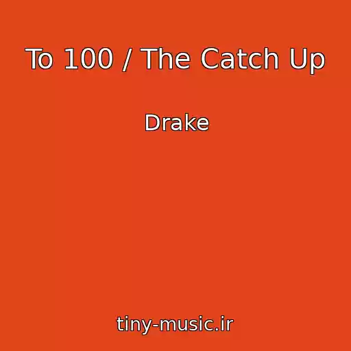 کاور آهنگ 0 To 100 / The Catch Up از Drake
