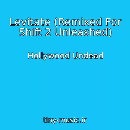 کاور آهنگ Levitate (Remixed For Shift 2 Unleashed) از Hollywood Undead
