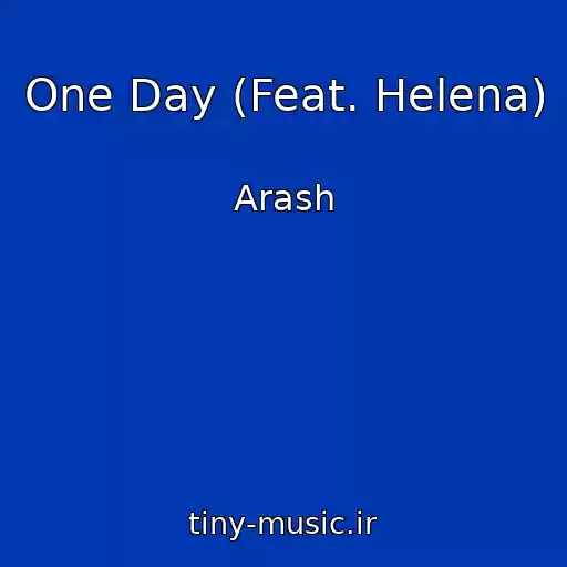 کاور آهنگ One Day (Feat. Helena) از Arash