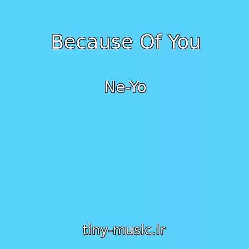 کاور آهنگ Because Of You از Ne-Yo
