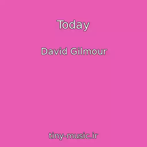 کاور آهنگ Today از David Gilmour