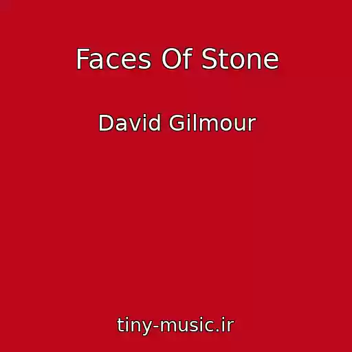 کاور آهنگ Faces Of Stone از David Gilmour