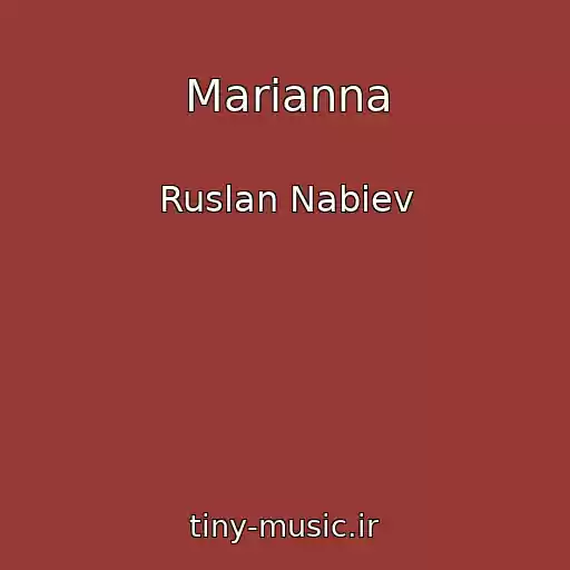 کاور آهنگ Marianna از Ruslan Nabiev