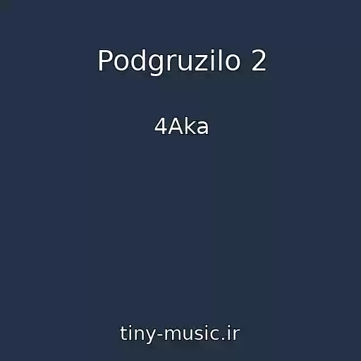 کاور آهنگ Podgruzilo 2 از 4Aka