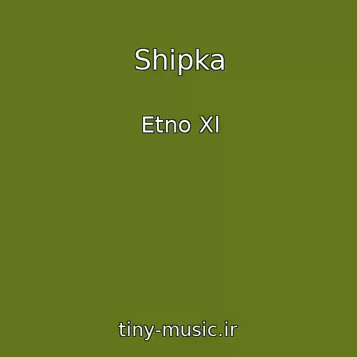 کاور آهنگ Shipka از Etno Xl