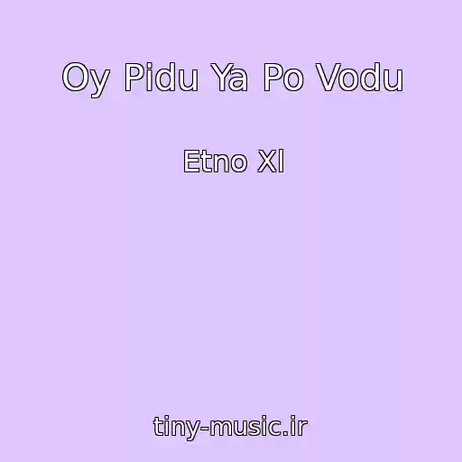 کاور آهنگ Oy Pіdu Ya Po Vodu از Etno Xl