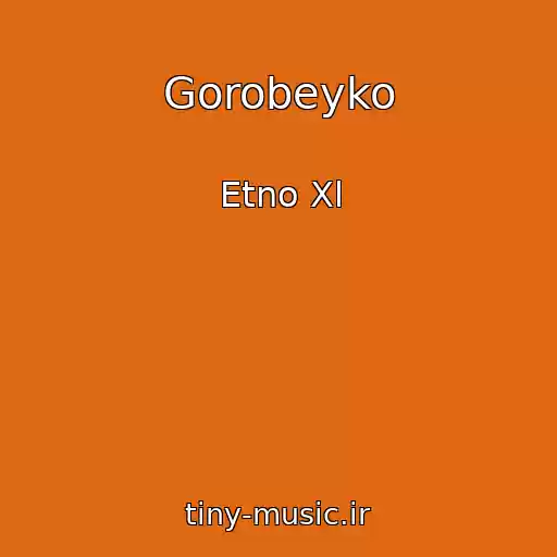 کاور آهنگ Gorobeyko از Etno Xl
