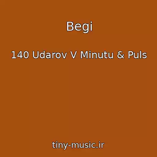 کاور آهنگ Begi از 140 Udarov V Minutu & Puls