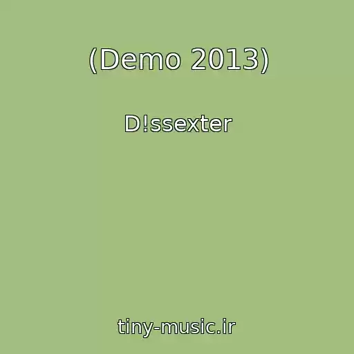 کاور آهنگ (Demo 2013) از D!ssexter