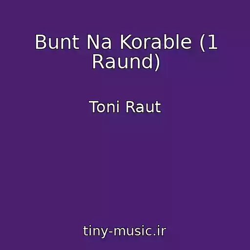 کاور آهنگ Bunt Na Korable (1 Raund) از Toni Raut