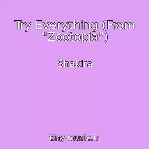 کاور آهنگ Try Everything (From "Zootopia") از Shakira