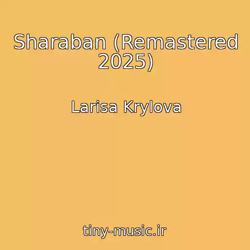 کاور آهنگ Sharaban (Remastered 2025) از Larisa Krylova
