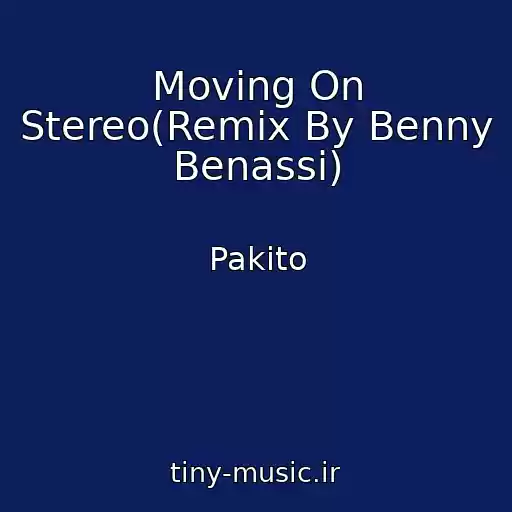 کاور آهنگ Moving On Stereo(Remix By Benny Benassi) از Pakito