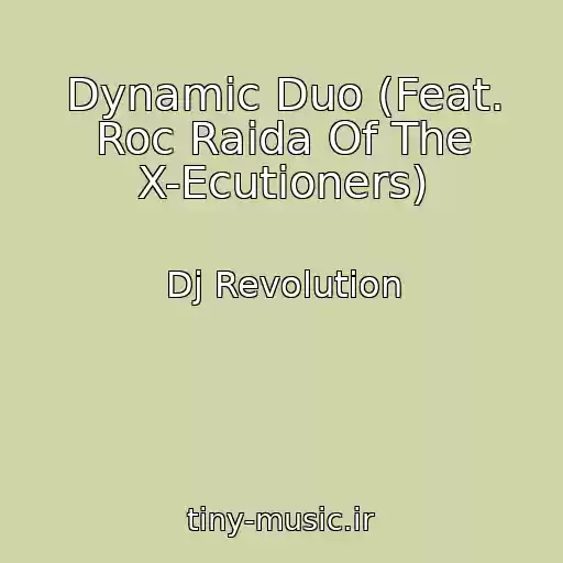 کاور آهنگ Dynamic Duo (Feat. Roc Raida Of The X-Ecutioners) از Dj Revolution