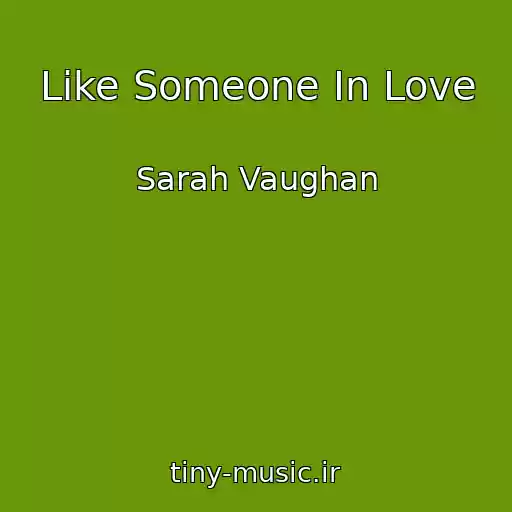 کاور آهنگ Like Someone In Love از Sarah Vaughan