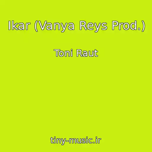 کاور آهنگ Ikar (Vanya Reys Prod.) از Toni Raut