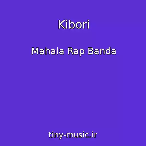 کاور آهنگ Kibori از Mahala Rap Banda