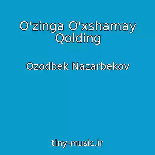 کاور آهنگ O'zinga O'xshamay Qolding از Ozodbek Nazarbekov