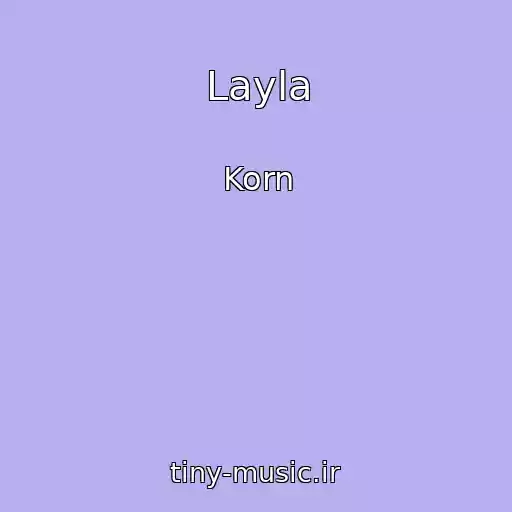 کاور آهنگ Layla از Korn