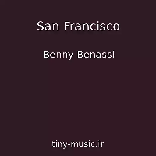 کاور آهنگ San Francisco از Benny Benassi