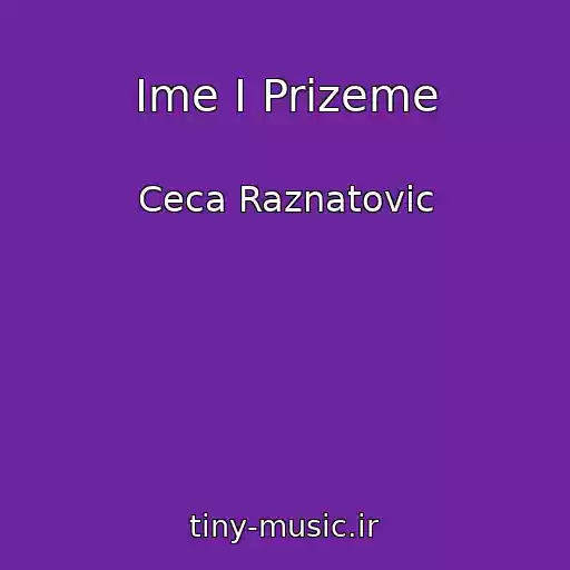 کاور آهنگ Ime I Prizeme از Ceca Raznatovic