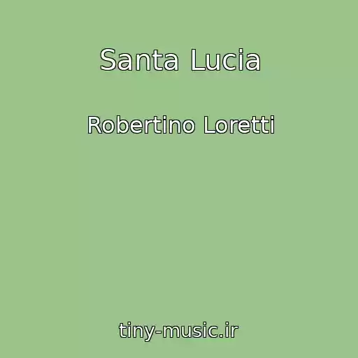 کاور آهنگ Santa Lucia از Robertino Loretti