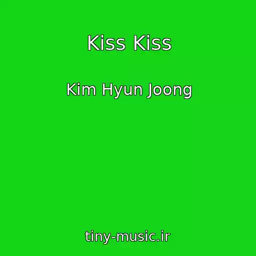 کاور آهنگ Kiss Kiss از Kim Hyun Joong