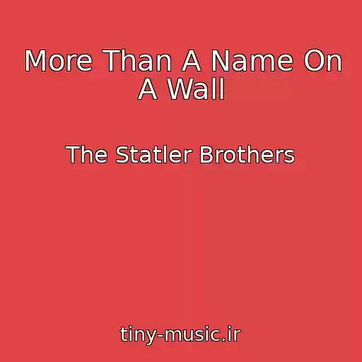 کاور آهنگ More Than A Name On A Wall از The Statler Brothers