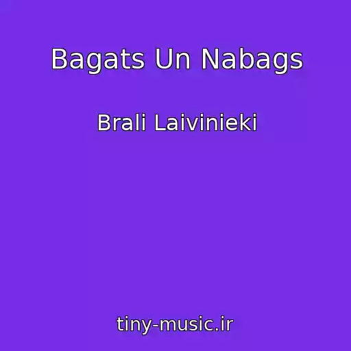 کاور آهنگ Bagats Un Nabags از Brali Laivinieki
