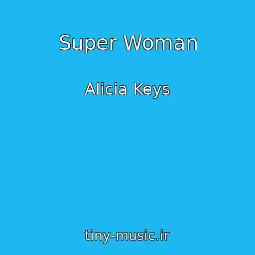 کاور آهنگ Super Woman از Alicia Keys