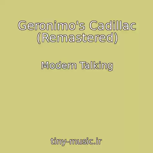 کاور آهنگ Geronimo's Cadillac (Remastered) از Modern Talking