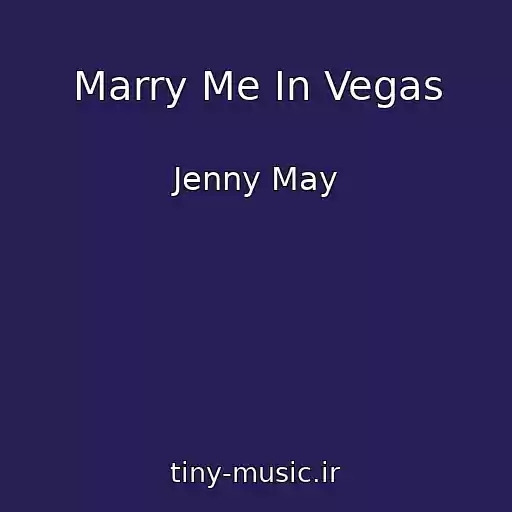 کاور آهنگ Marry Me In Vegas از Jenny May