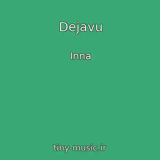 کاور آهنگ Dejavu از Inna