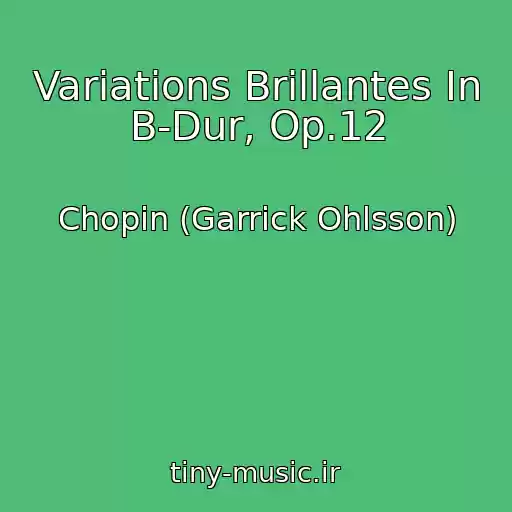 کاور آهنگ Variations Brillantes In B-Dur, Op.12 از Chopin (Garrick Ohlsson)