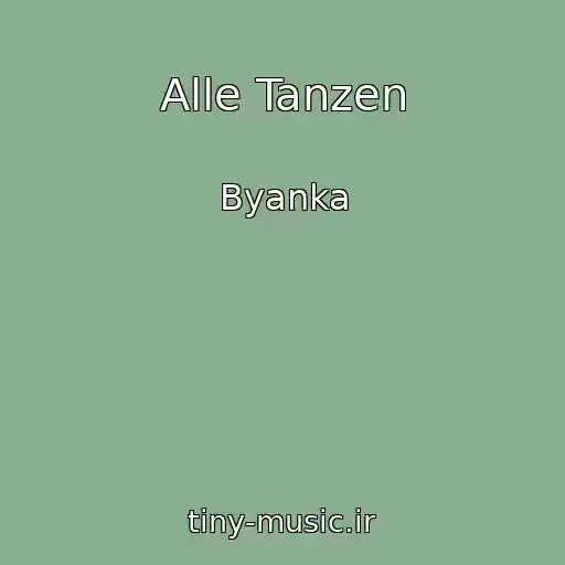 کاور آهنگ Alle Tanzen از Byanka