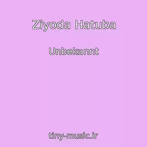 کاور آهنگ Ziyoda Hatuba از Unbekannt