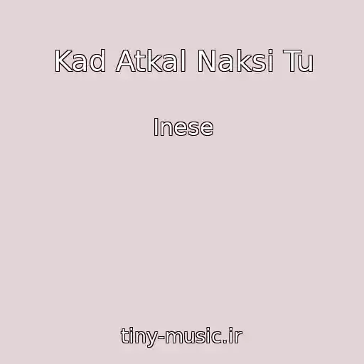کاور آهنگ Kad Atkal Naksi Tu از Inese