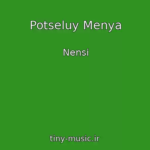 کاور آهنگ Potseluy Menya از Nensi