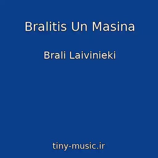 کاور آهنگ Bralitis Un Masina از Brali Laivinieki